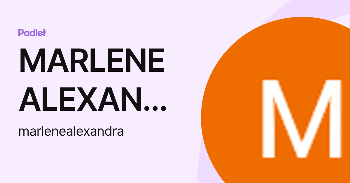 MARLENE ALEXANDRA DE GODOI CASTRO (marlenealexandra) profile | Padlet