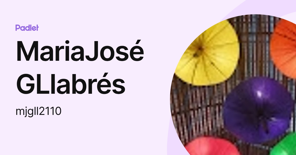 MariaJosé GLlabrés (mjgll2110) profile | Padlet