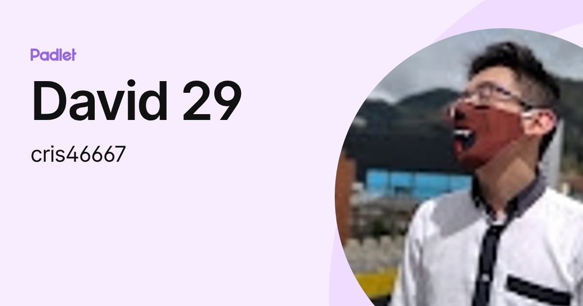 David 29 (cris46667) profile | Padlet