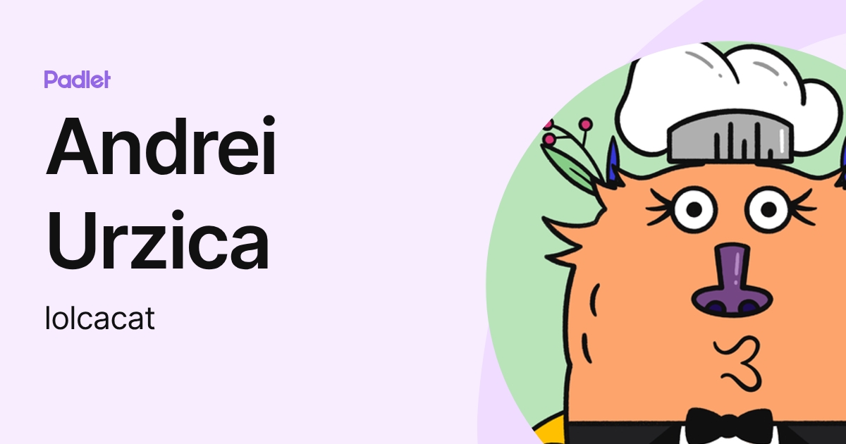 Andrei Urzica (lolcacat) profile | Padlet