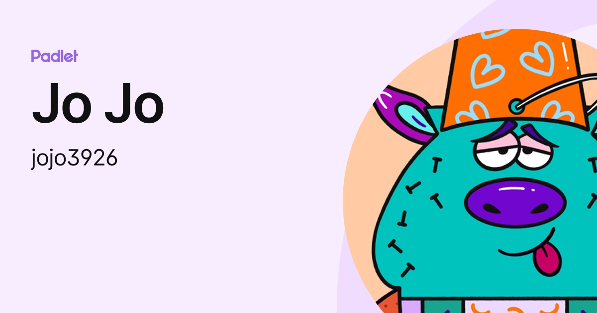 Jo Jo (jojo3926) profile | Padlet