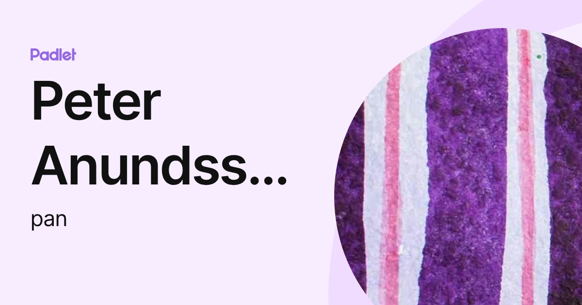 Peter Anundsson (pan) profile | Padlet