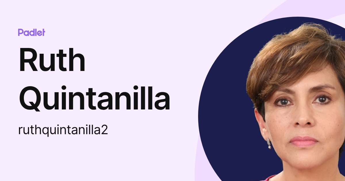 Ruth Quintanilla (ruthquintanilla2) profile | Padlet