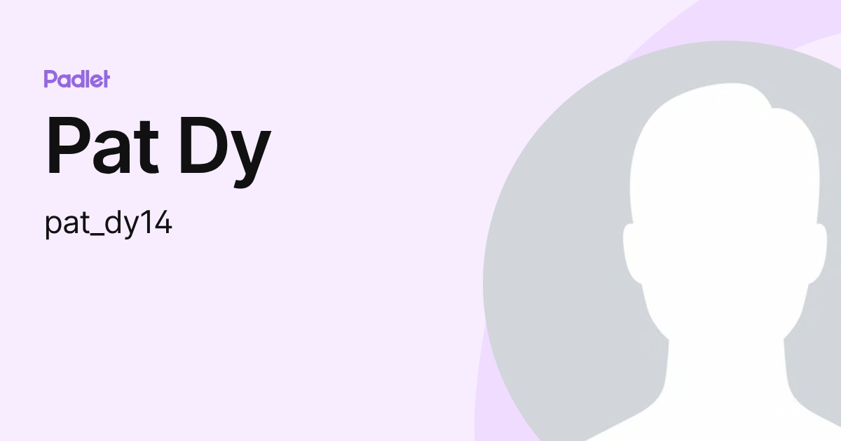 Pat Dy (pat_dy14) profile | Padlet