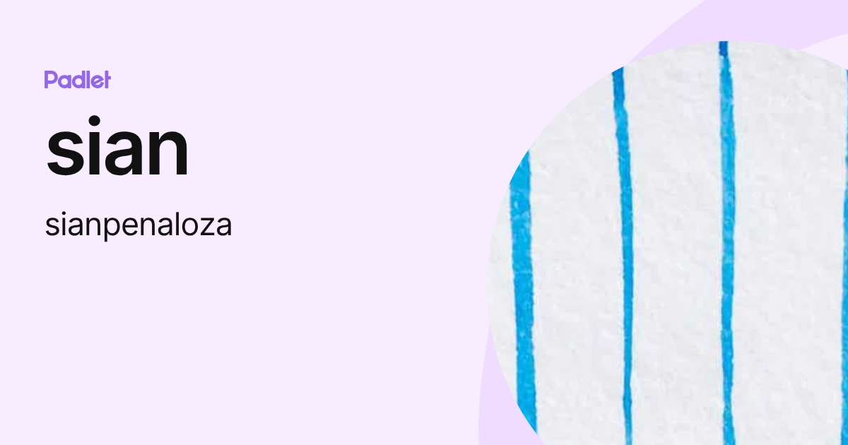 sian (sianpenaloza) profile | Padlet