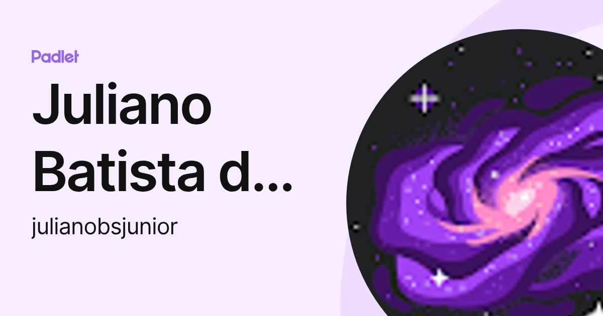 Juliano Batista da Silva Junior (julianobsjunior) profile | Padlet