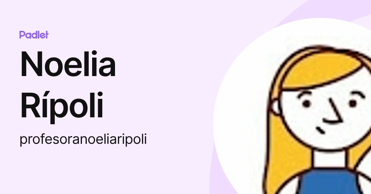 Noelia Rípoli (profesoranoeliaripoli) profile | Padlet