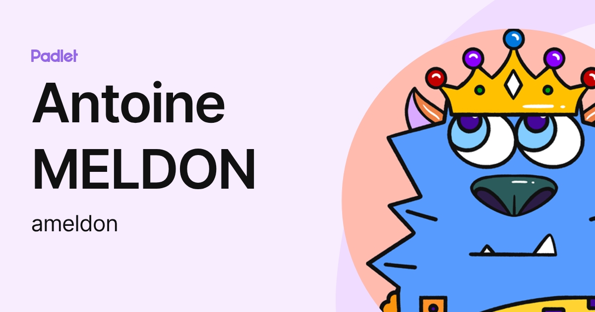 Meldon Badget Antoine MELDON (ameldon) profile | Padlet