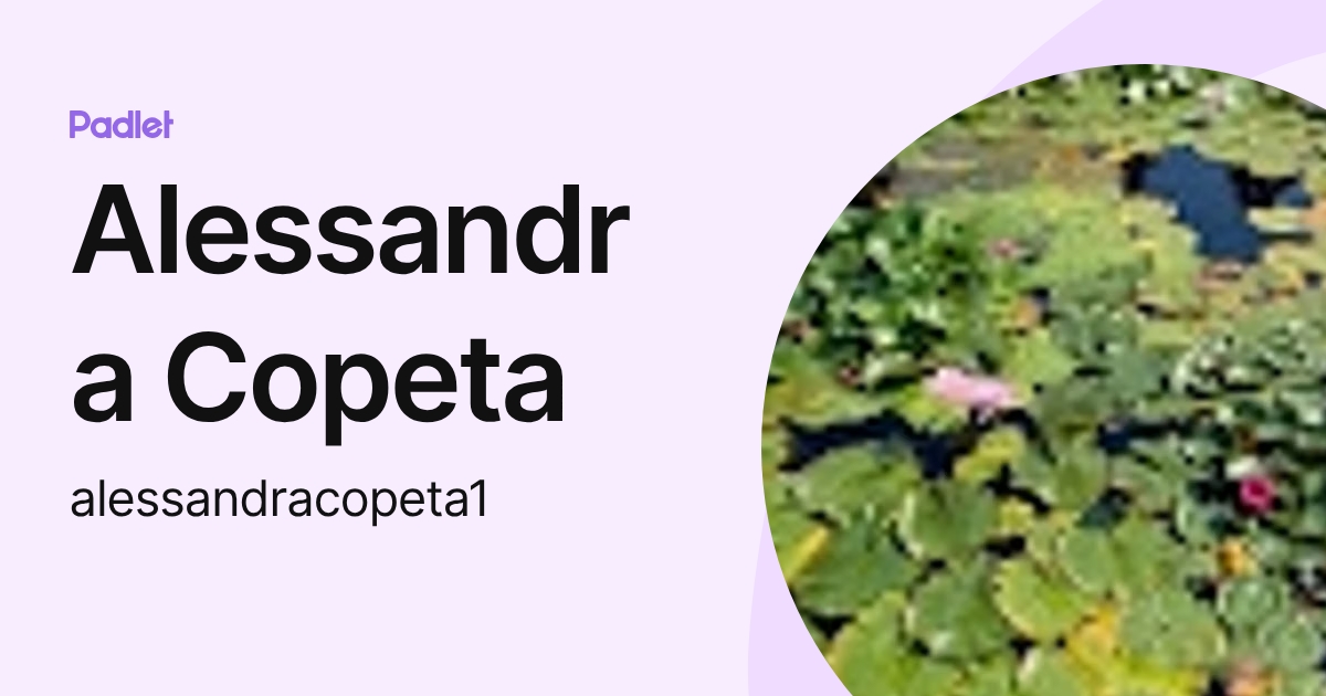 Alessandra Copeta (alessandracopeta1) profile | Padlet