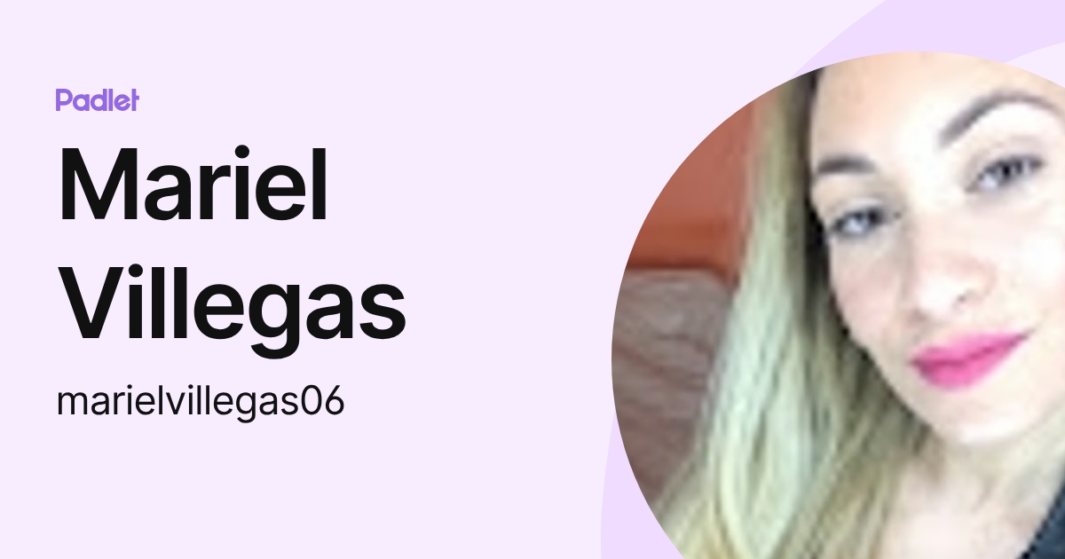 Mariel Villegas (marielvillegas06) profile | Padlet