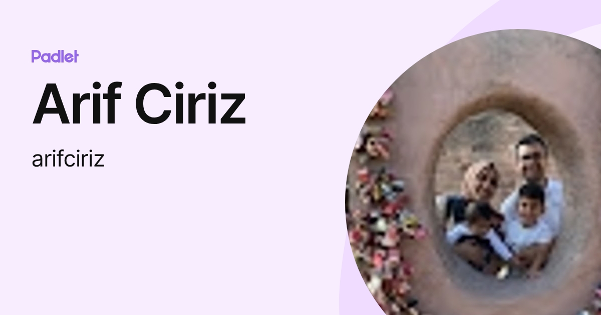 Arif Ciriz (arifciriz) profile | Padlet