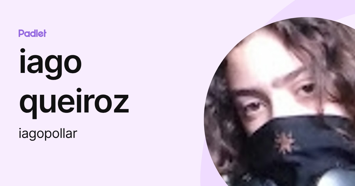 iago queiroz (iagopollar) profile | Padlet