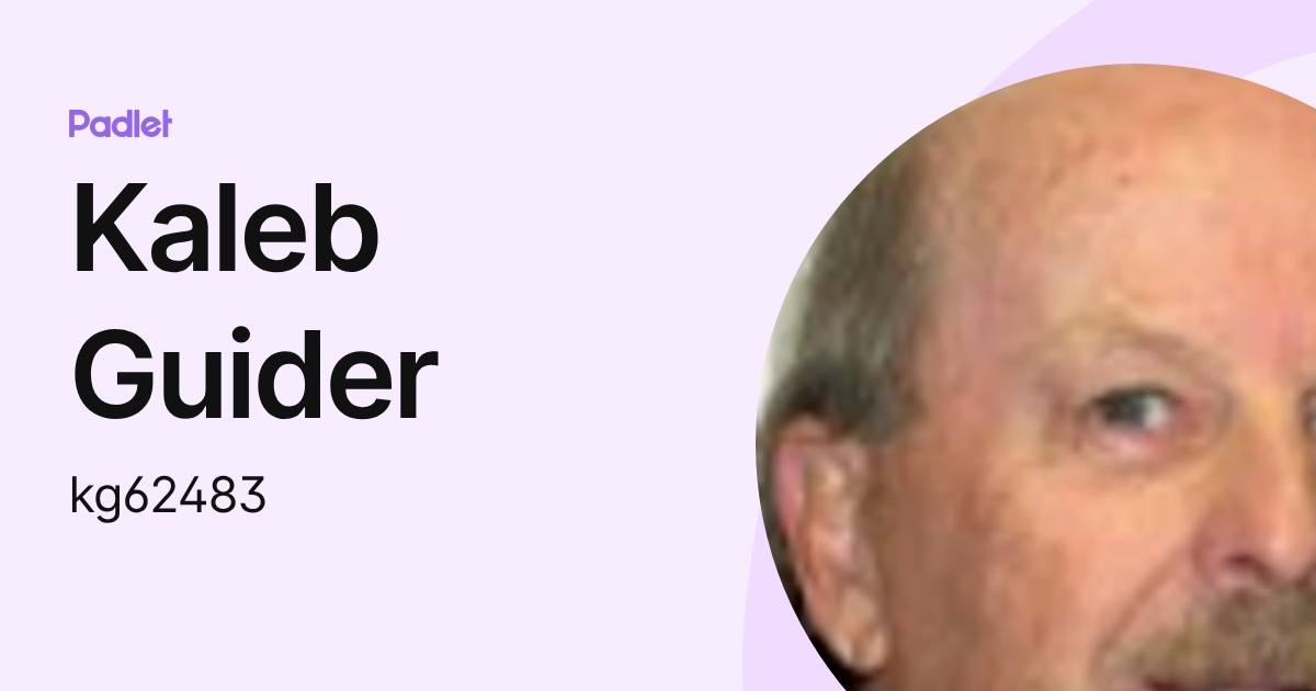 Kaleb Guider (kg62483) profile | Padlet