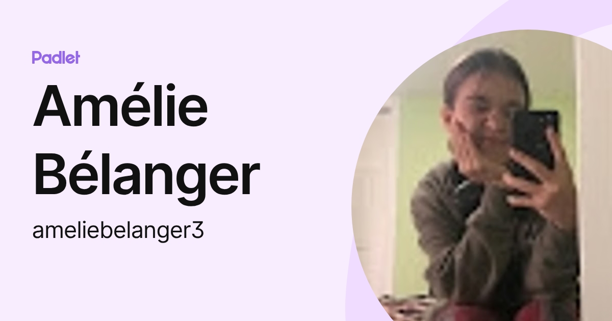 Amélie Bélanger (ameliebelanger3) profile | Padlet