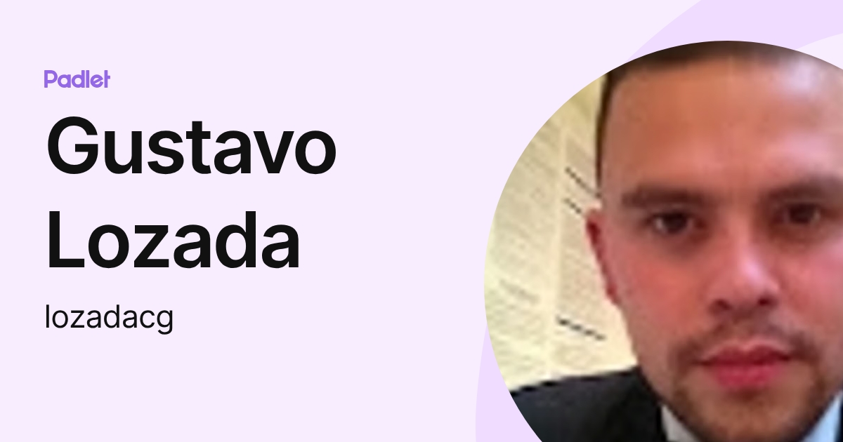 Gustavo Lozada (lozadacg) profile | Padlet