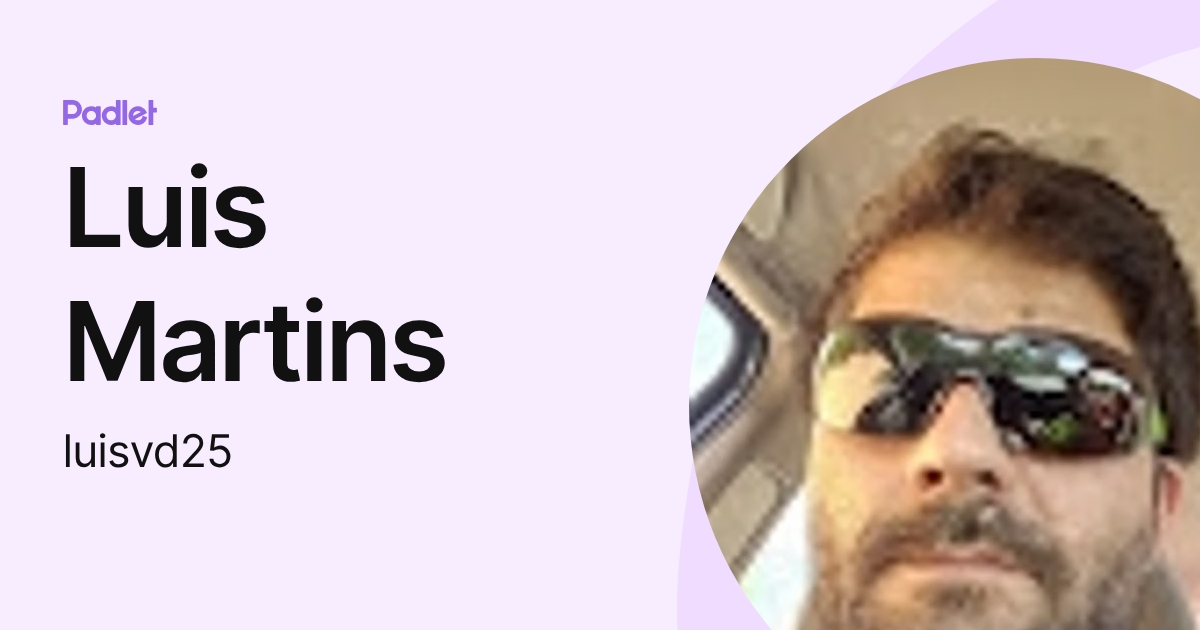 Luis Martins (luisvd25) profile | Padlet