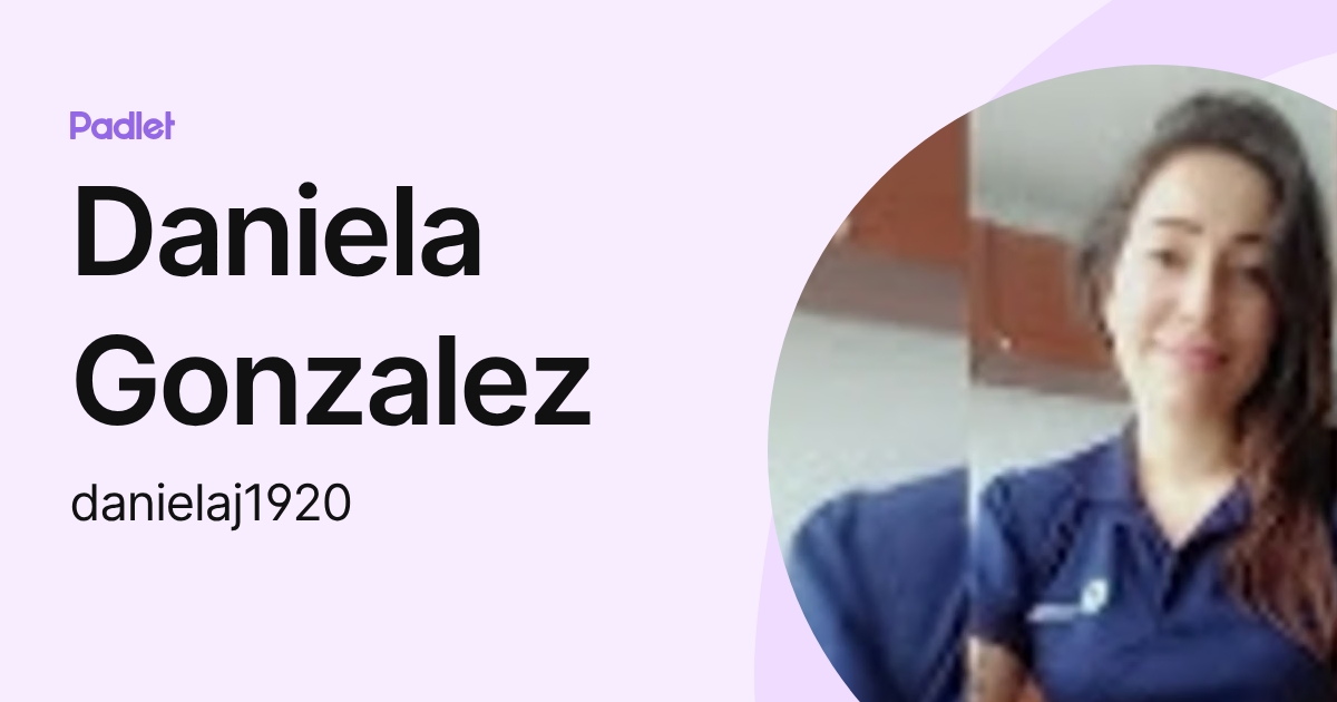Daniela Gonzalez (danielaj1920) profile | Padlet