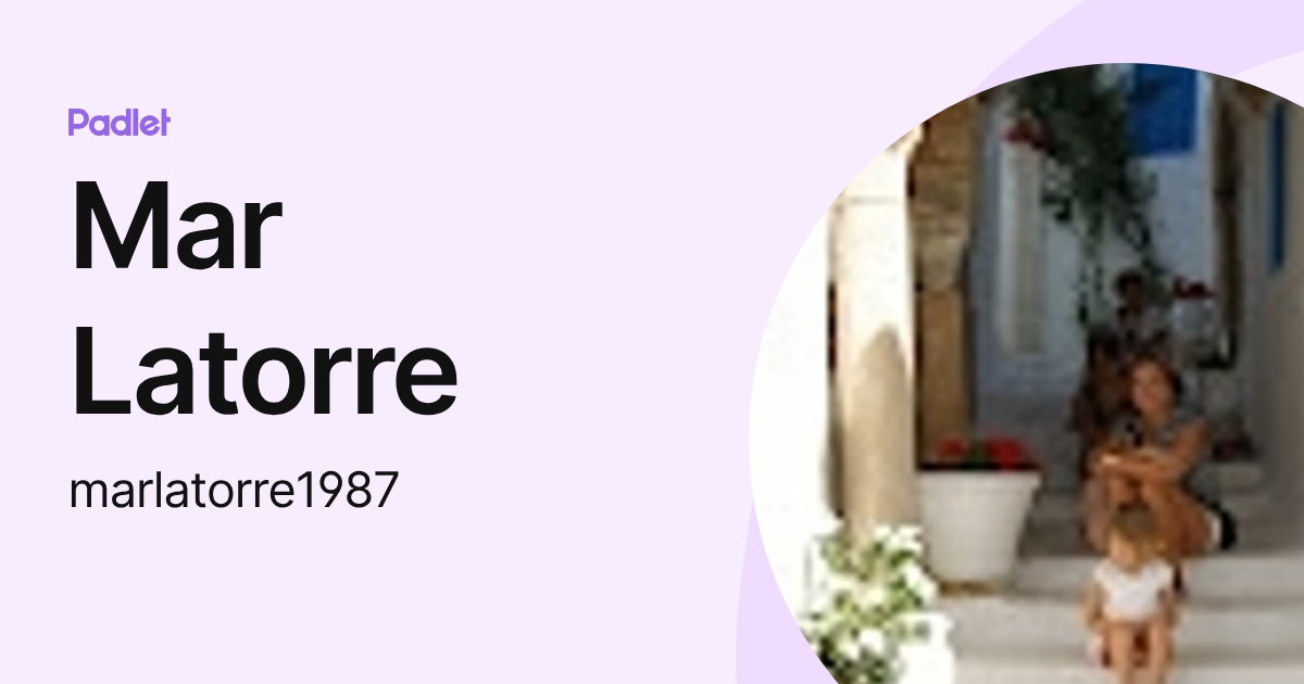 Mar Latorre (marlatorre1987) profile | Padlet