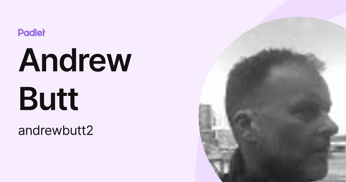 Andrew Butt (andrewbutt2) profile | Padlet