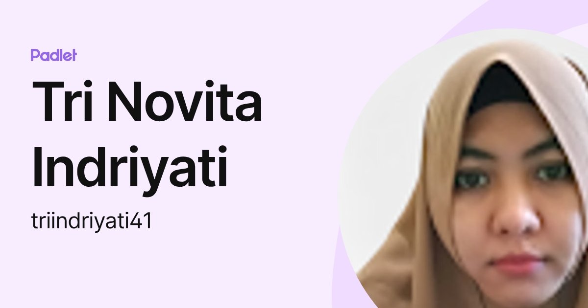 Indriyati Tri Novita Indriyati (triindriyati41) profile | Padlet
