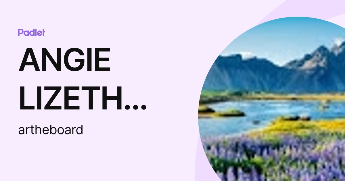 ANGIE LIZETH VERA MOTTA (artheboard) profile | Padlet