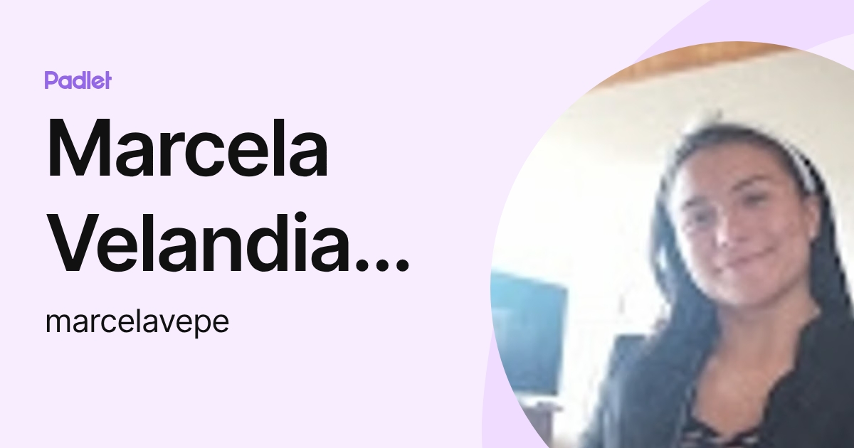 Marcela Velandia Peña (marcelavepe) profile | Padlet