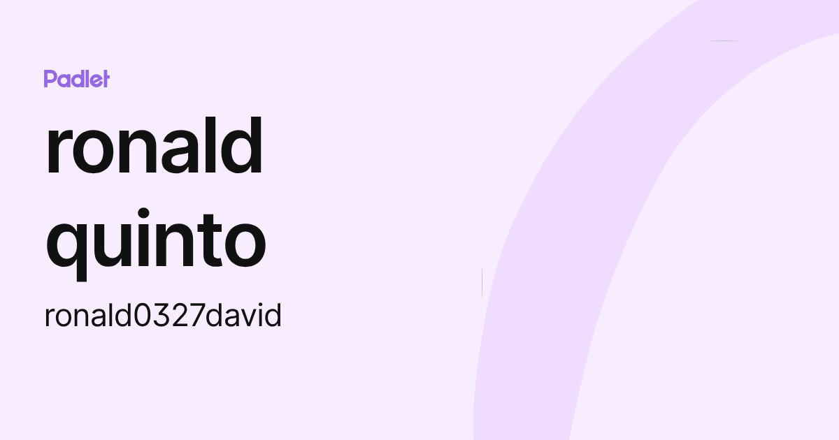 ronald quinto (ronald0327david) profile | Padlet
