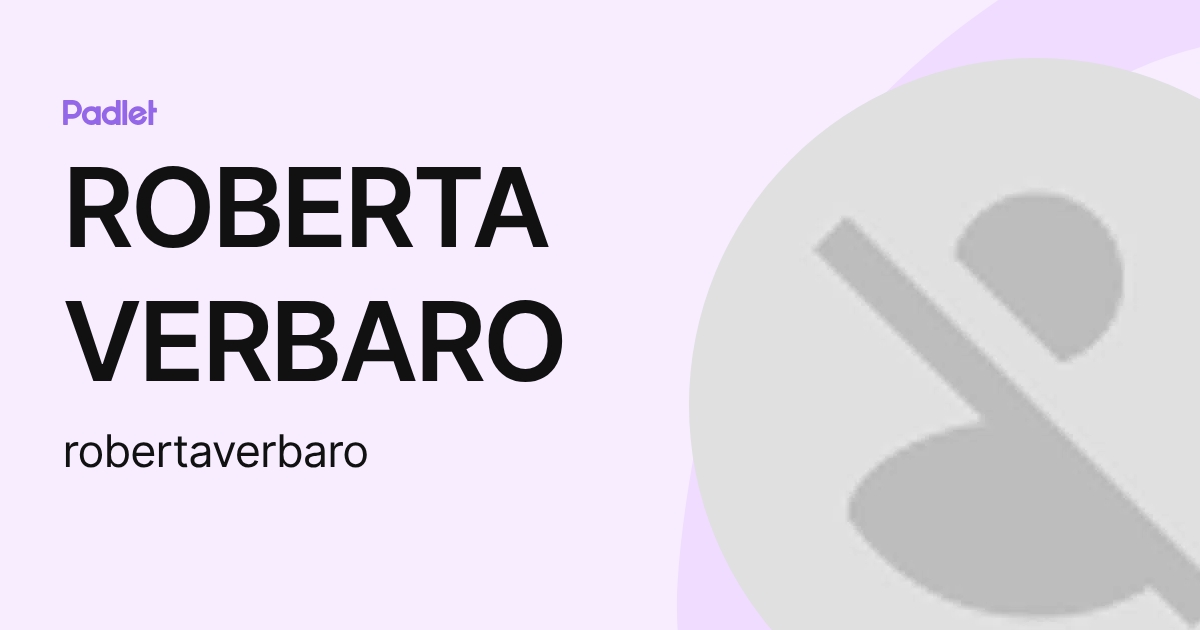 ROBERTA VERBARO (robertaverbaro) profile | Padlet