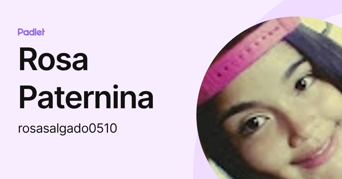 Rosa Paternina (rosasalgado0510) profile | Padlet