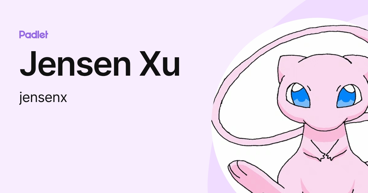 Jensen Xu (jensenx) profile | Padlet