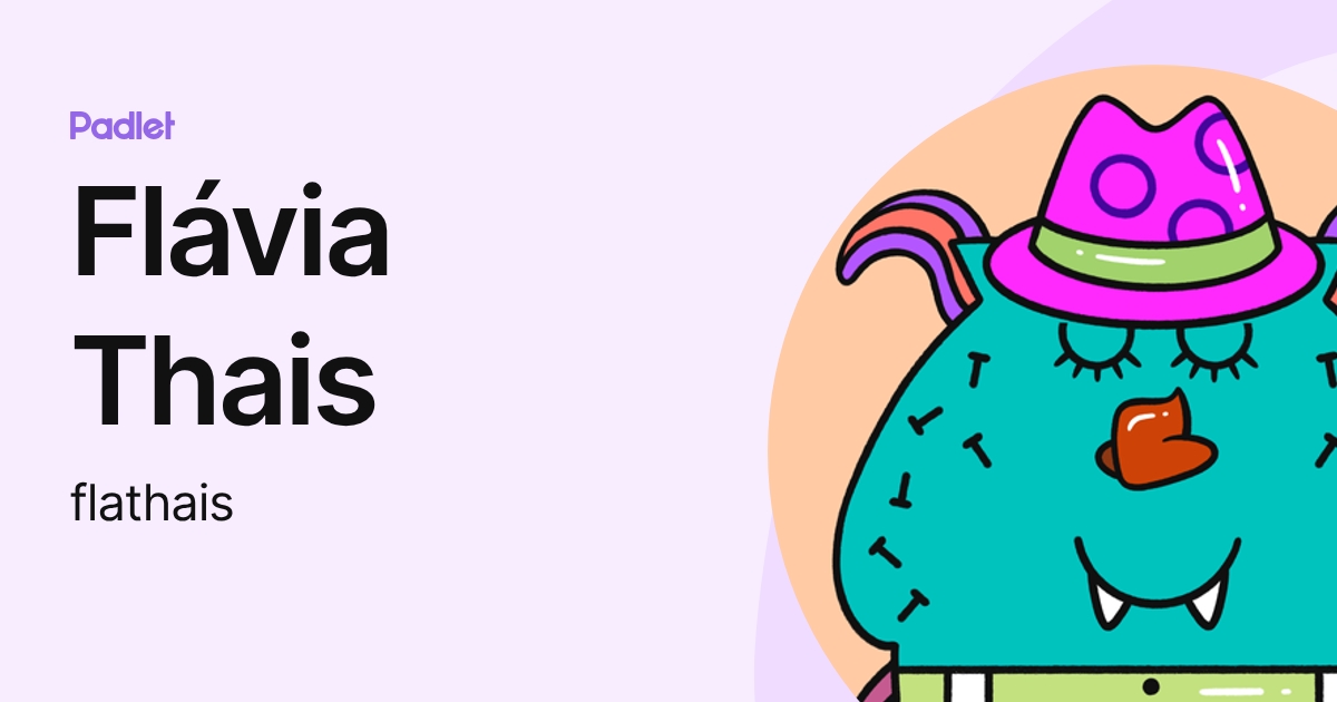 Flávia Thais (flathais) profile | Padlet