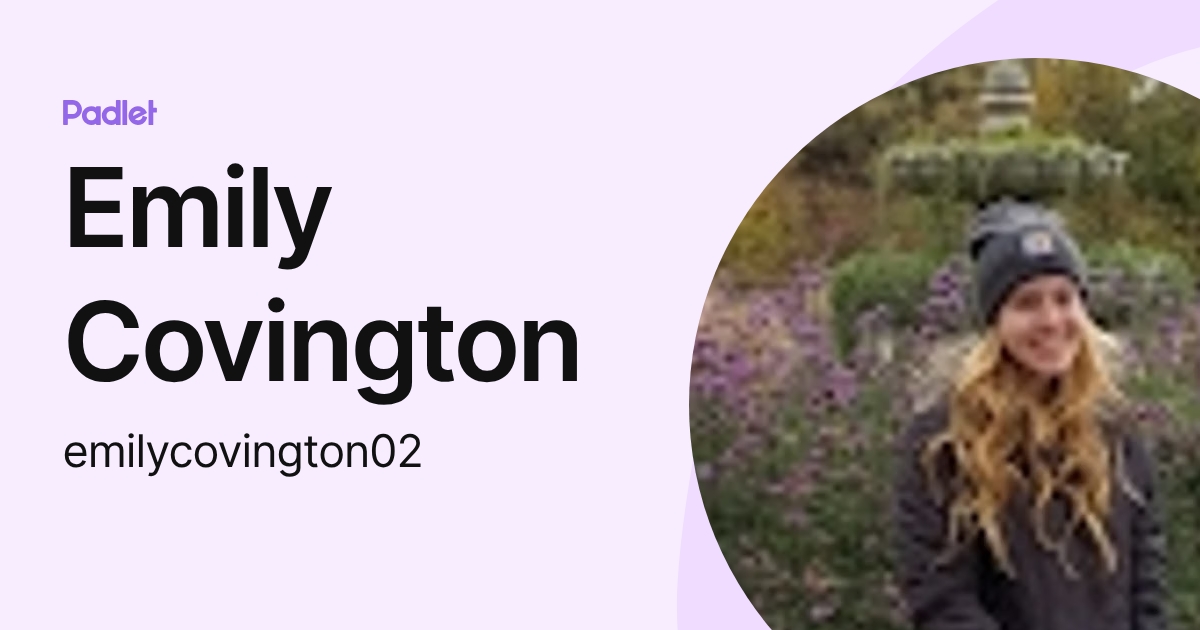 Emily Covington (emilycovington02) profile | Padlet