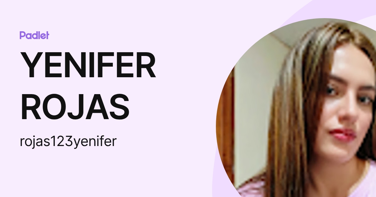 YENIFER ROJAS (rojas123yenifer) profile | Padlet