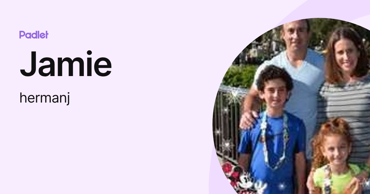 Jamie (hermanj) profile | Padlet