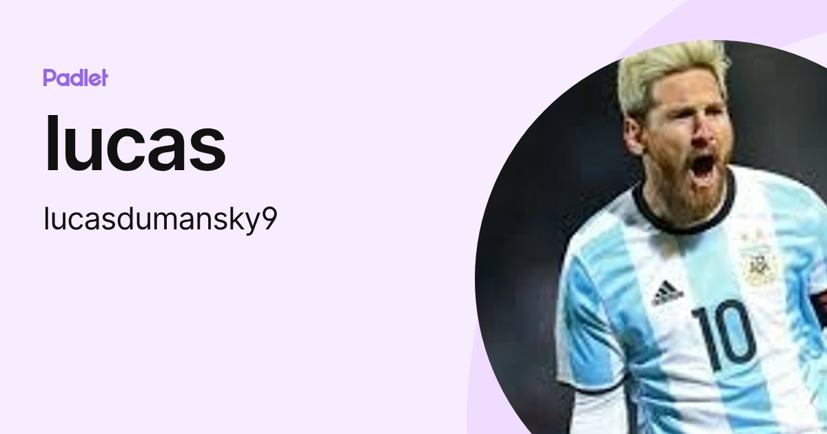 lucas (lucasdumansky9) profile | Padlet