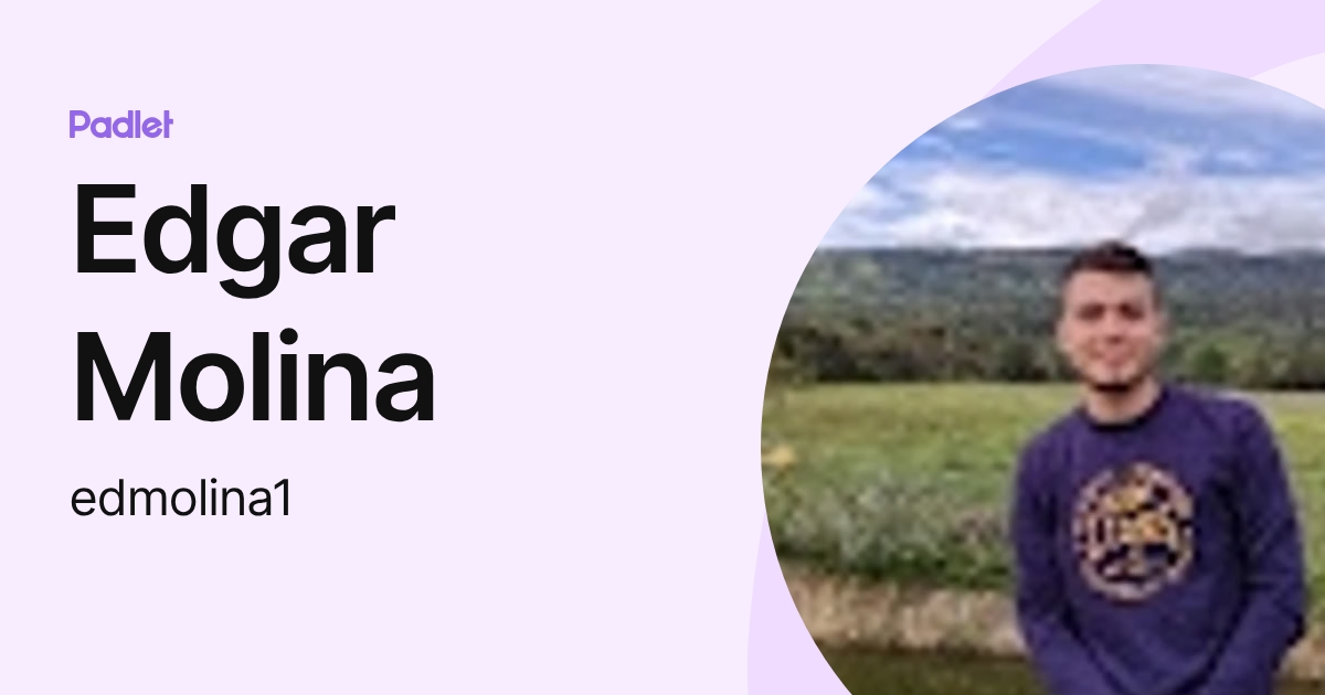 Edgar Molina (edmolina1) profile | Padlet