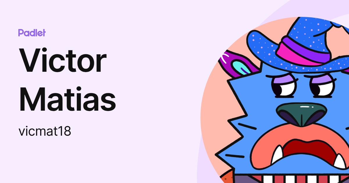 Victor Matias (vicmat18) profile | Padlet