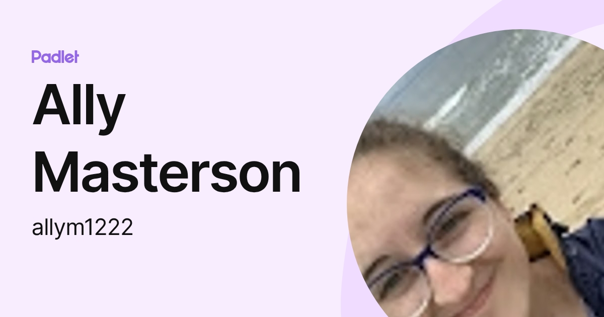 Ally Masterson (allym1222) profile | Padlet
