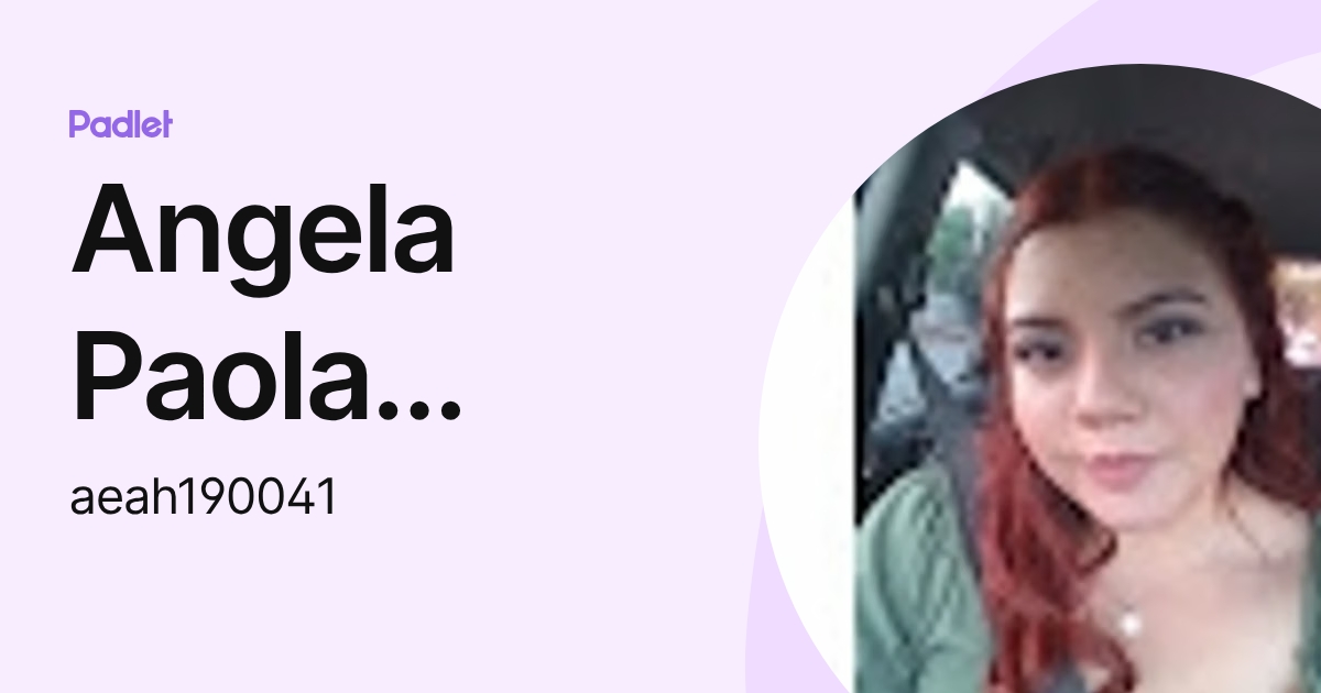 Angela Paola Castillo Lopez (aeah190041) profile | Padlet