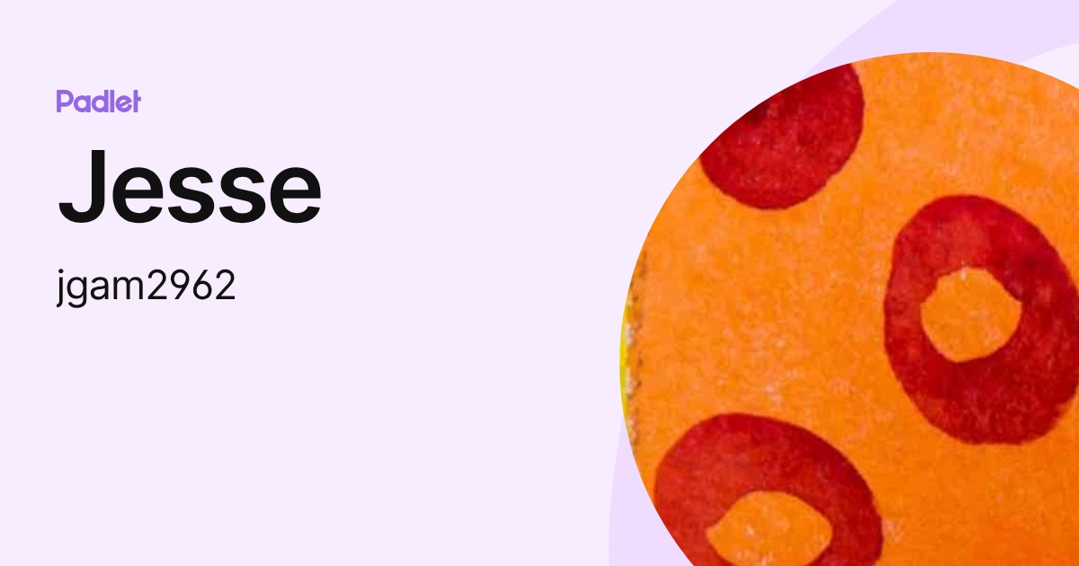 Jesse (jgam2962) profile | Padlet