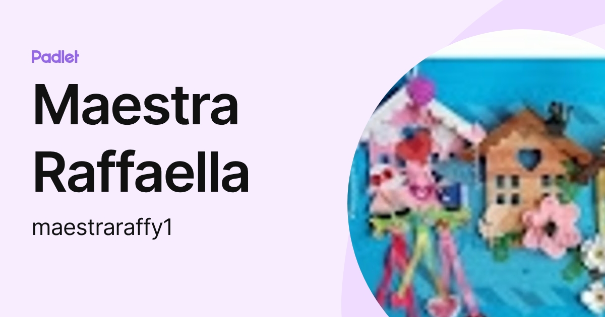 Maestra Raffaella (maestraraffy1) profile | Padlet