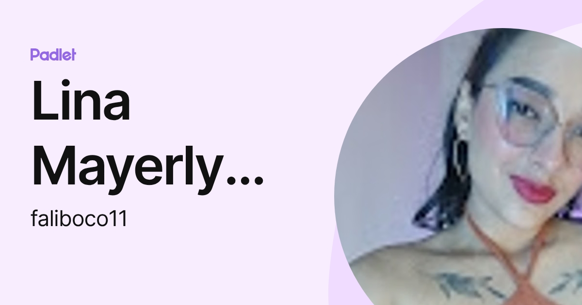 Lina Mayerly Bohorquez Franco (faliboco11) profile | Padlet