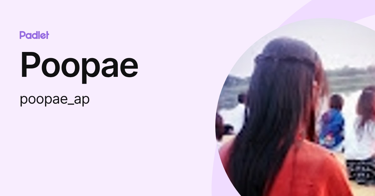 Poopae (poopae_ap) profile | Padlet