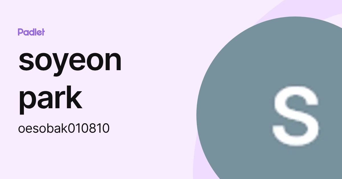 soyeon park (oesobak010810) profile | Padlet