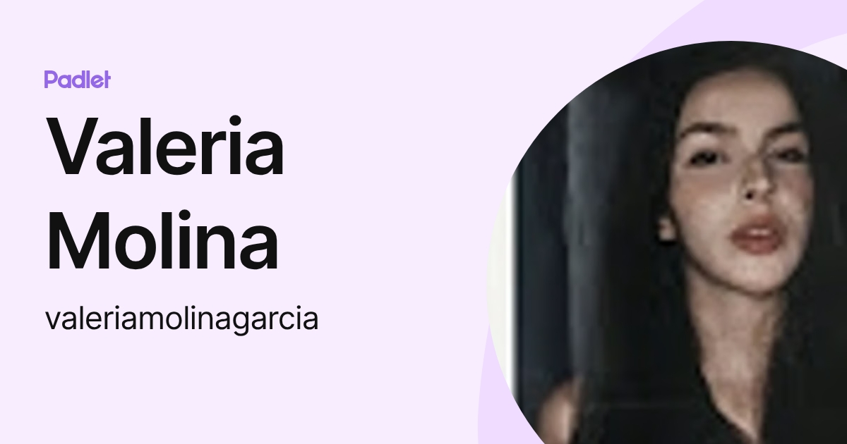 Valeria Molina (valeriamolinagarcia) profile | Padlet
