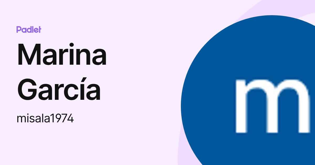 Marina García (misala1974) profile | Padlet