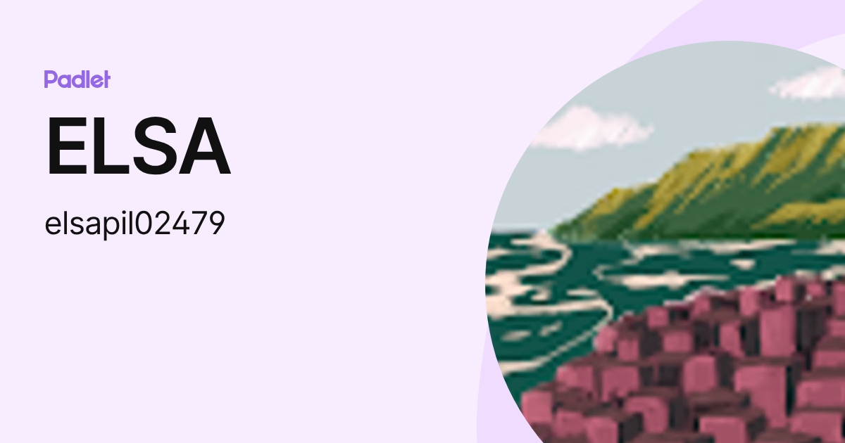 ELSA (elsapil02479) profile | Padlet