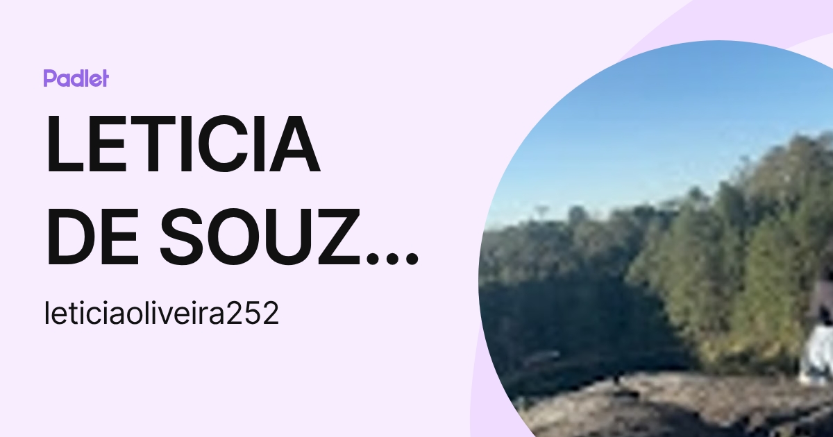 LETICIA DE SOUZA OLIVEIRA (leticiaoliveira252) profile | Padlet