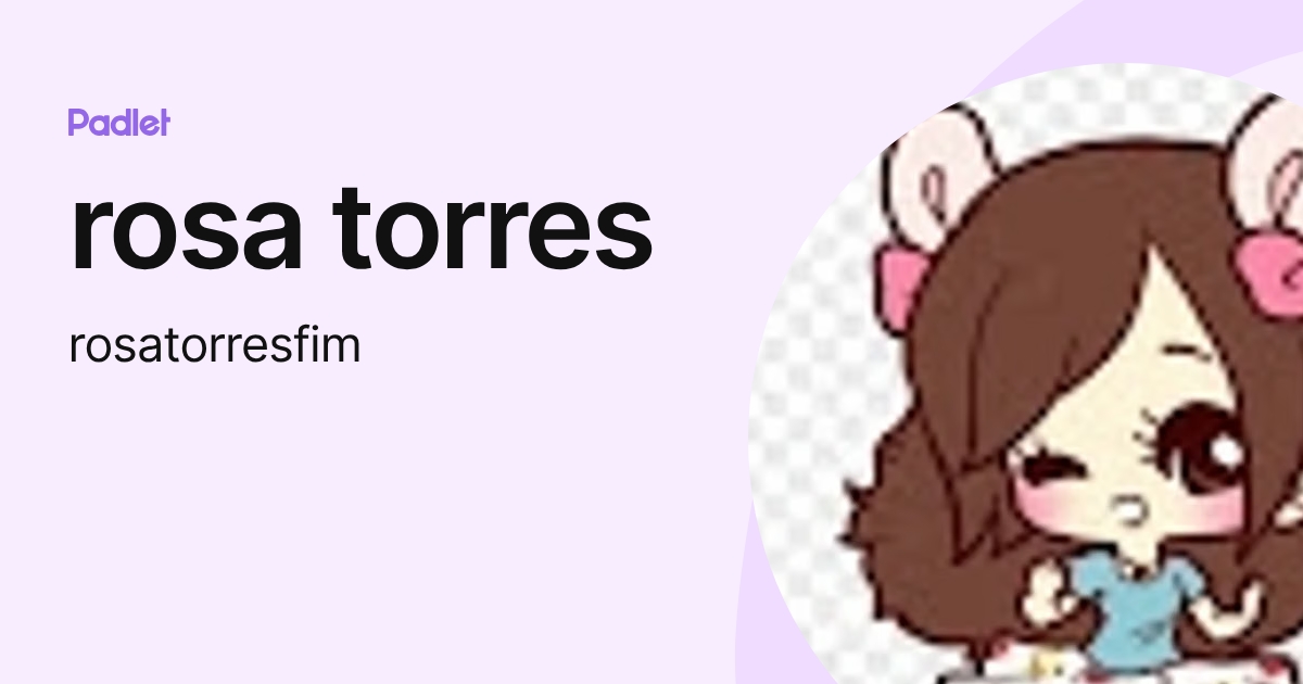 rosa torres (rosatorresfim) profile | Padlet