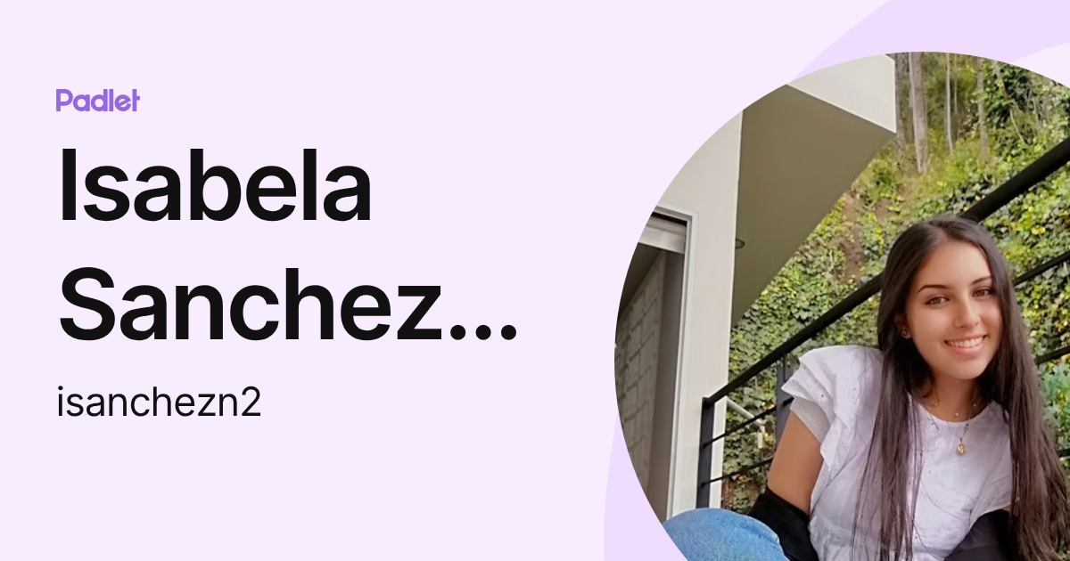 Isabela Sanchez Niño (isanchezn2) profile | Padlet